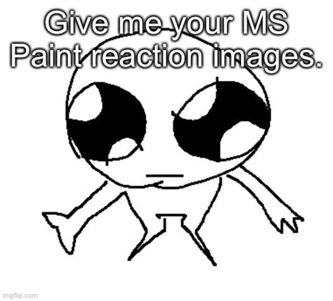 ms paint reaction images|funny ms paint reactions.